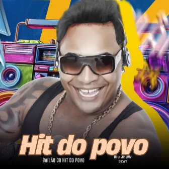 Bailão do Hit do Povo by Big Jhow Beat