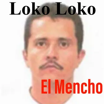 El Mencho by Loko Loko