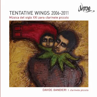 Tentative Wings 2006-2011. Música del siglo XXI para clarinete piccolo by Davide Bandieri