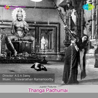 Thanga Padhumai (Original Motion Picture Soundtrack) by Viswanathan–Ramamoorthy