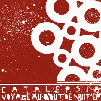 Voyage Au Bout De La Nuit EP by Catalepsia