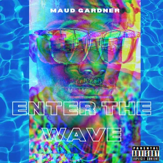 Enter the Wave by Maud Gardner