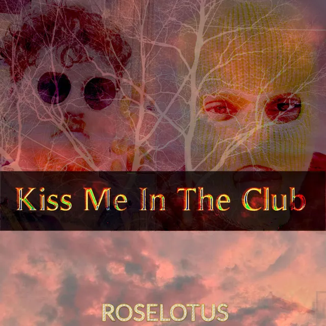 Kiss Me in the Club