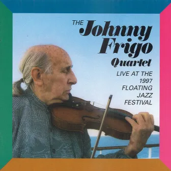 Live At the Floating Jazz Fe by Johnny Frigo