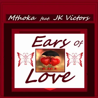 Ears of love by Mthoka