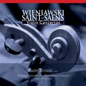 Wieniawski - Saint-Saens: Violin Concertos by Vadim Brodski