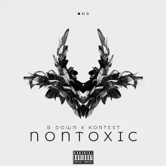 Nontoxic by B-Down