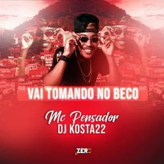 Vai Tomar no Beco by DJ KOSTA 22