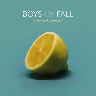 Chasing Lonely by Boys of Fall