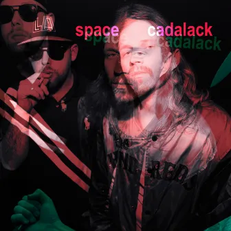 Spacecadalack by Cadalack Ron