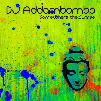 Somewhere the Sunrise by DJ Addambombb