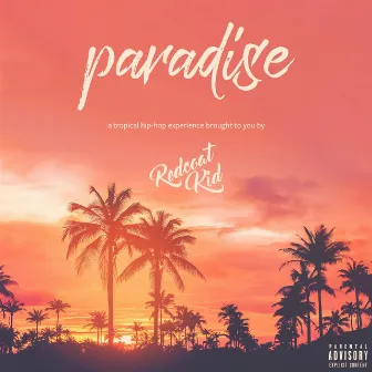 Paradise by Redcoat Kid