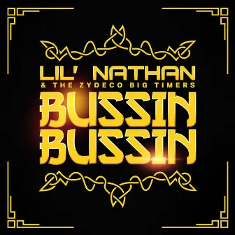 Bussin Bussin by Lil' Nathan & The Zydeco Big Timers