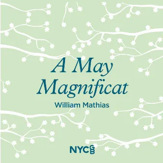 A May Magnificat by William Mathias