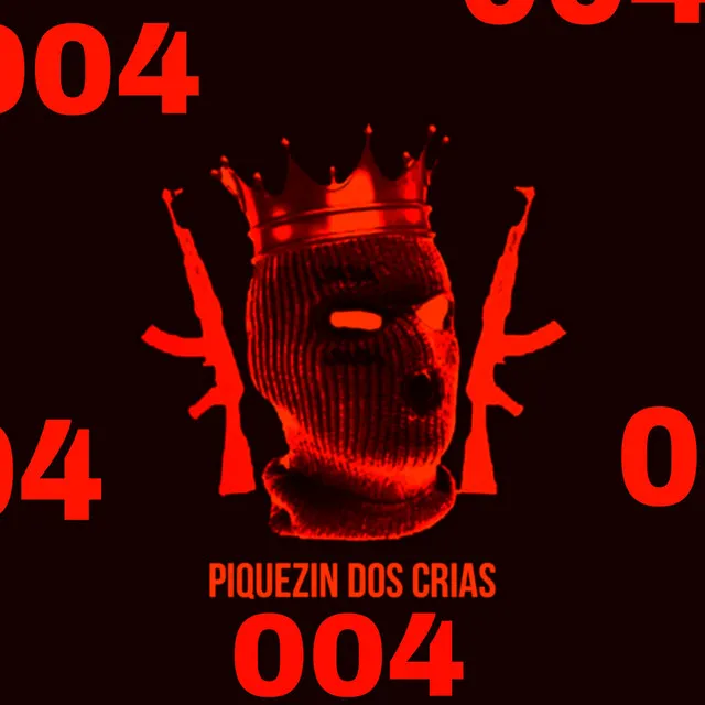 PIQUEZIN DOS CRIAS 004 (FUNK)