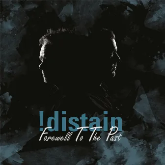 Farewell to the Past by !Distain