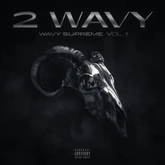 2 Wavy, Vol. 1 by Wavy Supreme