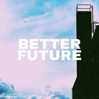 Better Future by Sadie