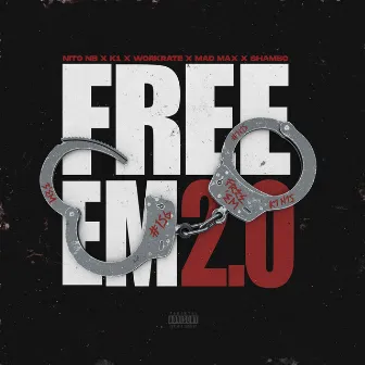 Free Em 2.0 by K1 Never Forget Loyalty