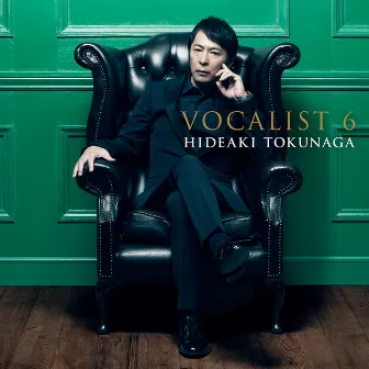 VOCALIST 6 by Hideaki Tokunaga