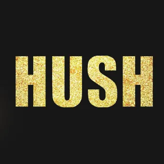 Hush by Hush