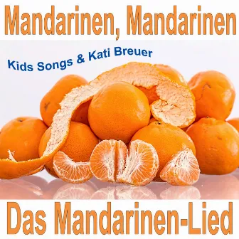 Mandarinen, Mandarinen - Das Mandarinen-Lied by Kid's Songs