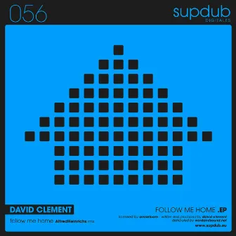 Follow Me Home (Alfred Heinrichs Remix) by David Clement