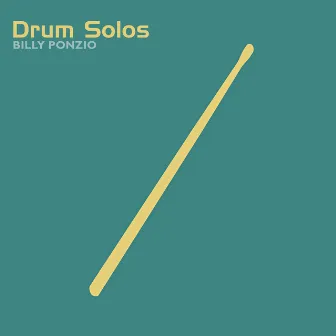 Drum Solos by Billy Ponzio