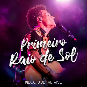 Primeiro Raio de Sol (Ao Vivo) by Nego Joe