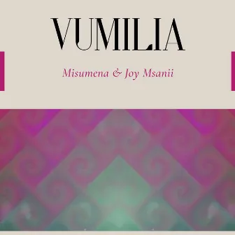 Vumilia by Joy Msanii