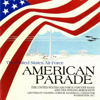 American Parade by US Air Force Concert Band & Singing Sergeants