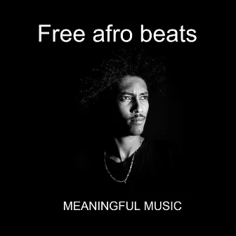 Free Afro Beats by Meaningful Music