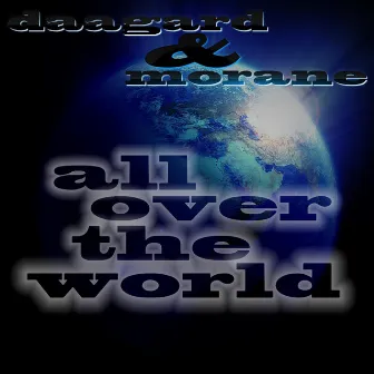 All over the World by Daagard & Morane