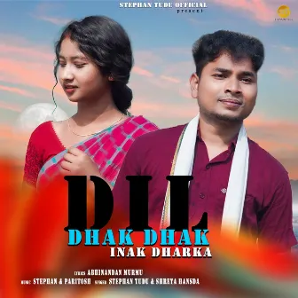 Dil Dhak Dhak In'ak Dharka by Shreya hansda