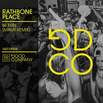 Be Free (Maur Remix) by Rathbone Place