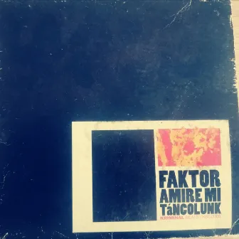 Amire mi táncolunk by Faktor