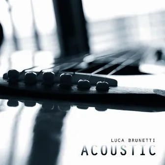 Acoustic by Luca Brunetti