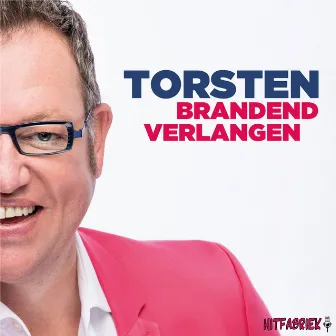 Brandend Verlangen by Torsten