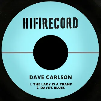 The Lady is a Tramp / Dave's Blues by Dave Carlson