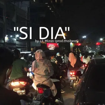 Si Dia by Lil Mizan