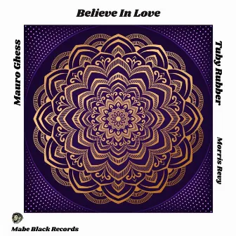 Believe in Love by Tuby Rubber