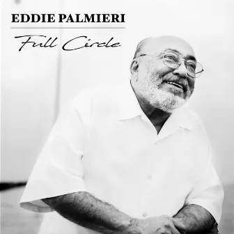 Full Circle by Eddie Palmieri