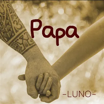 Papa by Luno