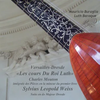 Charles Mouton: Versailles et Dresde les cours du roi luth by Mauricio Buraglia