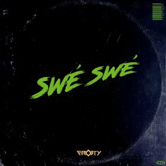 Swe Swe by Ay Frosty