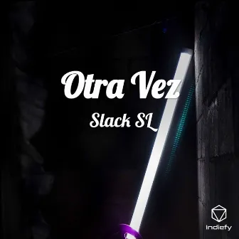 Otra Vez by Slack Sl