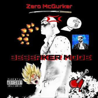 Beserker Mode by Zero McGurker