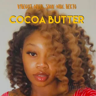 Cocoa Butter by Vibeout.