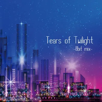 Tears of Twilight -8bit mix- by K Masera