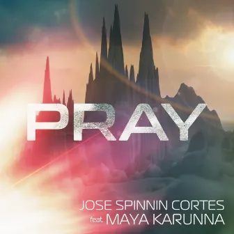 Pray by Maya Karunna